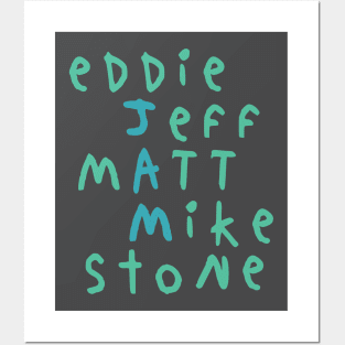 Eddie Stone Jeff Mike Matt Posters and Art